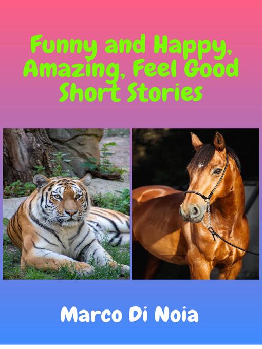 Title details for Funny and Happy Amazing Feel Good Short Stories by Marco Di Noia - Wait list